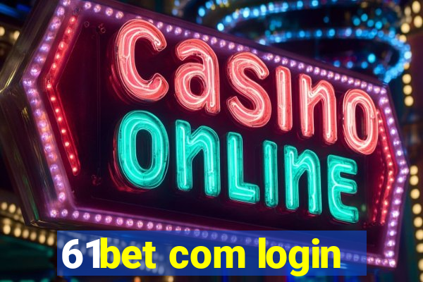 61bet com login